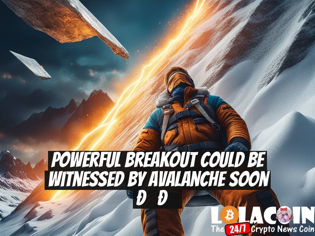 Powerful Breakout Could Be Witnessed by Avalanche Soon ??