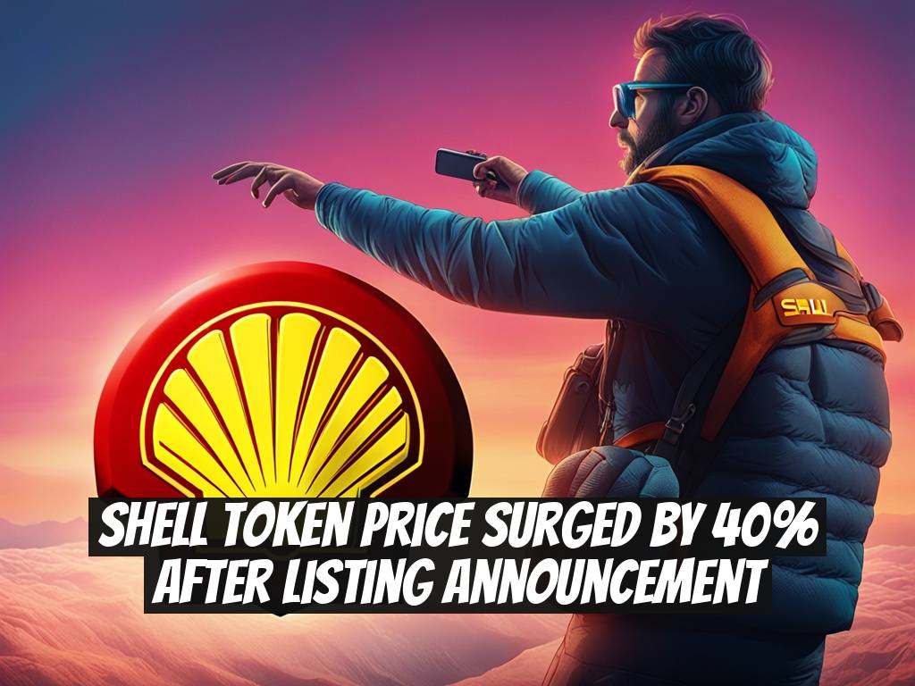 SHELL Token Price Surged by 40% After Listing Announcement