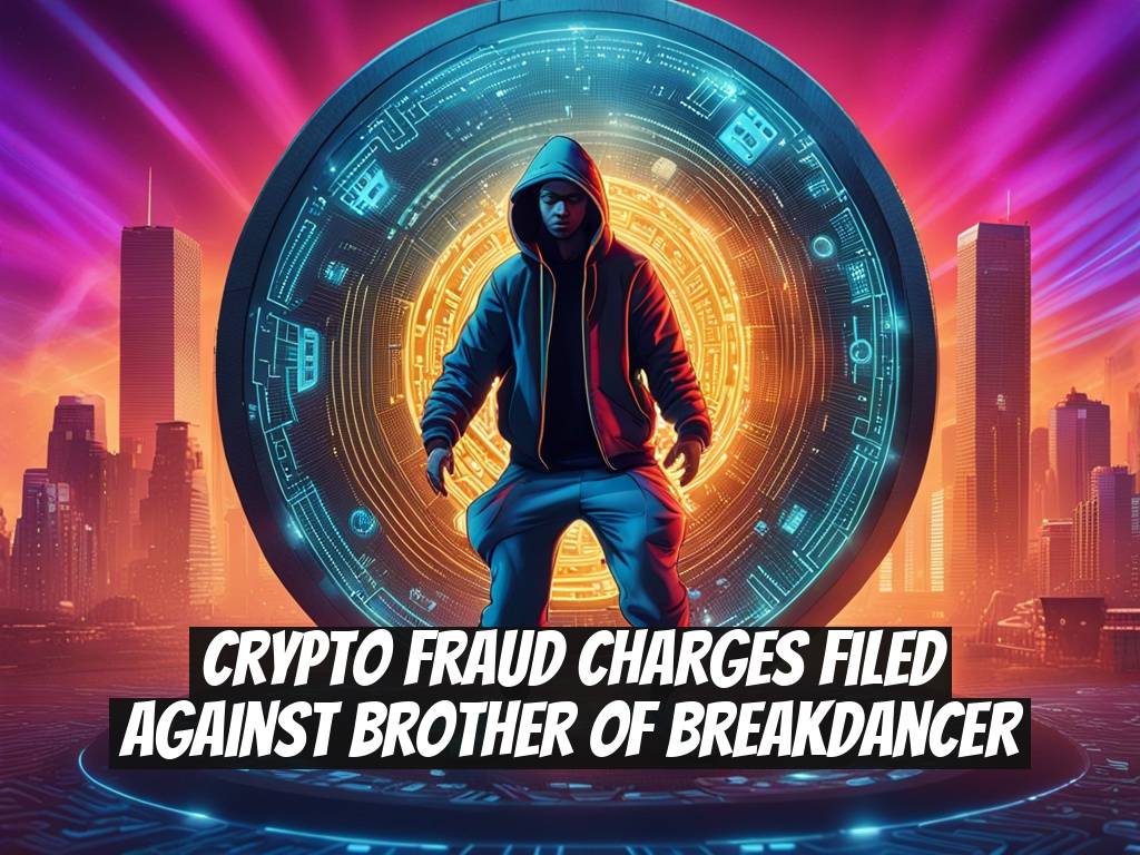 Crypto Fraud Charges Filed Against Brother of Breakdancer