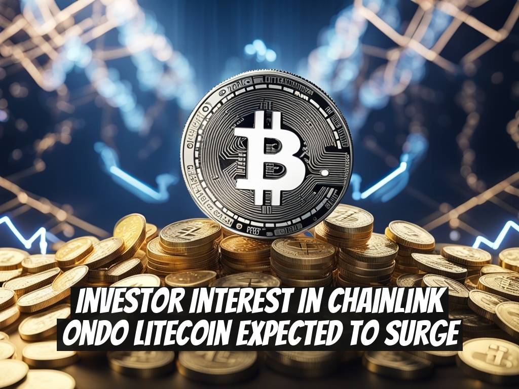 Investor Interest in Chainlink Ondo Litecoin Expected to Surge