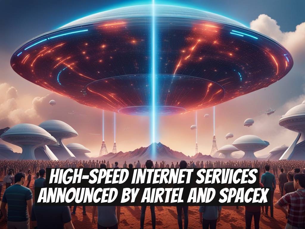 High-speed internet services announced by Airtel and SpaceX
