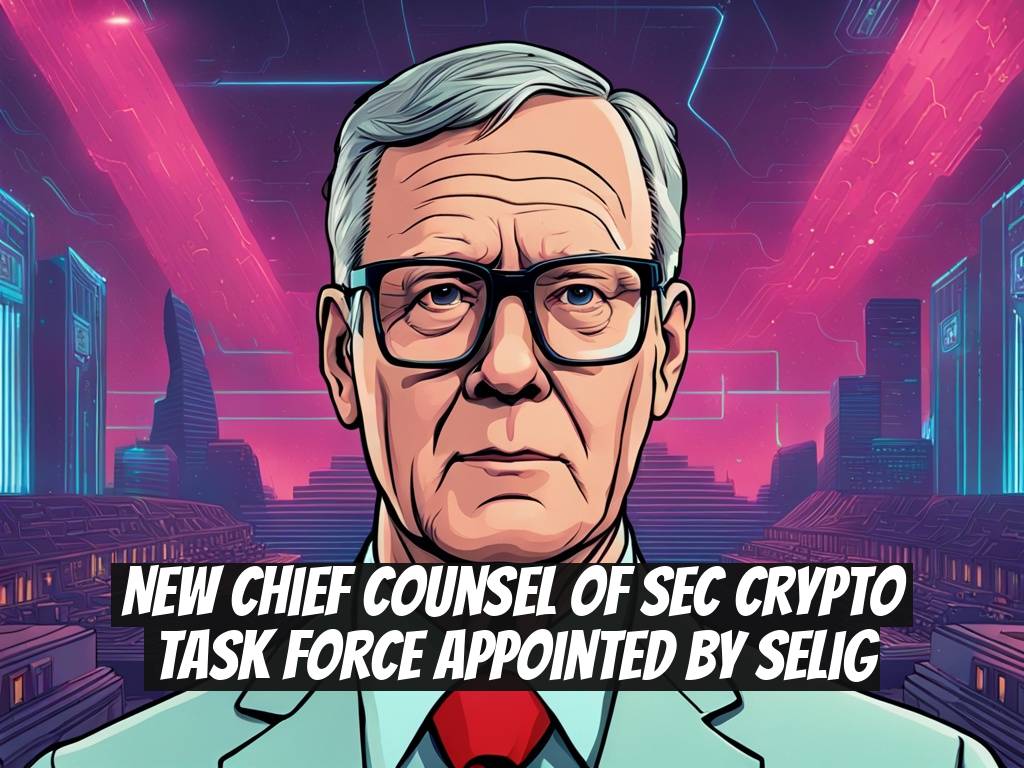 New Chief Counsel of SEC Crypto Task Force Appointed by Selig