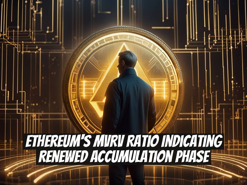 Ethereum's MVRV Ratio Indicating Renewed Accumulation Phase
