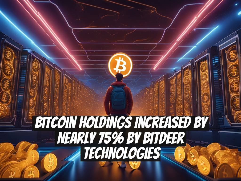 Bitcoin Holdings Increased by Nearly 75% by Bitdeer Technologies