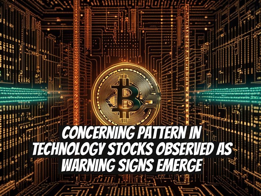 Concerning pattern in technology stocks observed as warning signs emerge