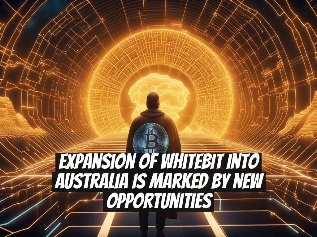 Expansion of WhiteBIT into Australia is marked by new opportunities