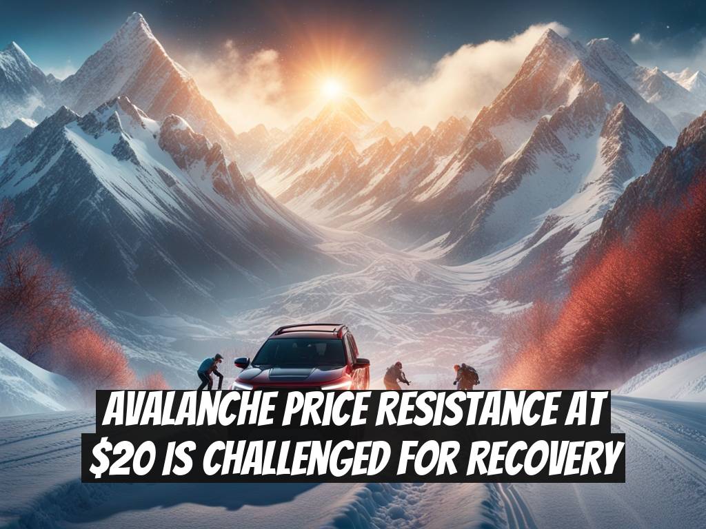 Avalanche Price Resistance at $20 is Challenged for Recovery
