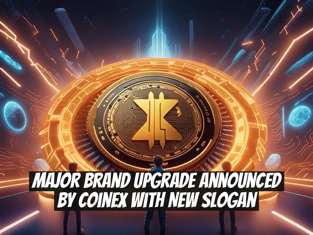 Major Brand Upgrade Announced by CoinEx with New Slogan