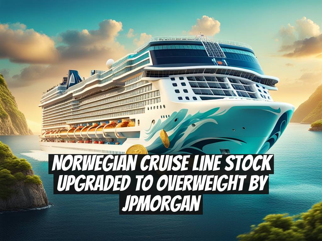 Norwegian Cruise Line Stock Upgraded to Overweight by JPMorgan