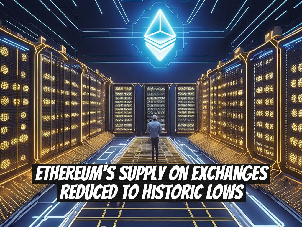 Ethereum's Supply on Exchanges Reduced to Historic Lows