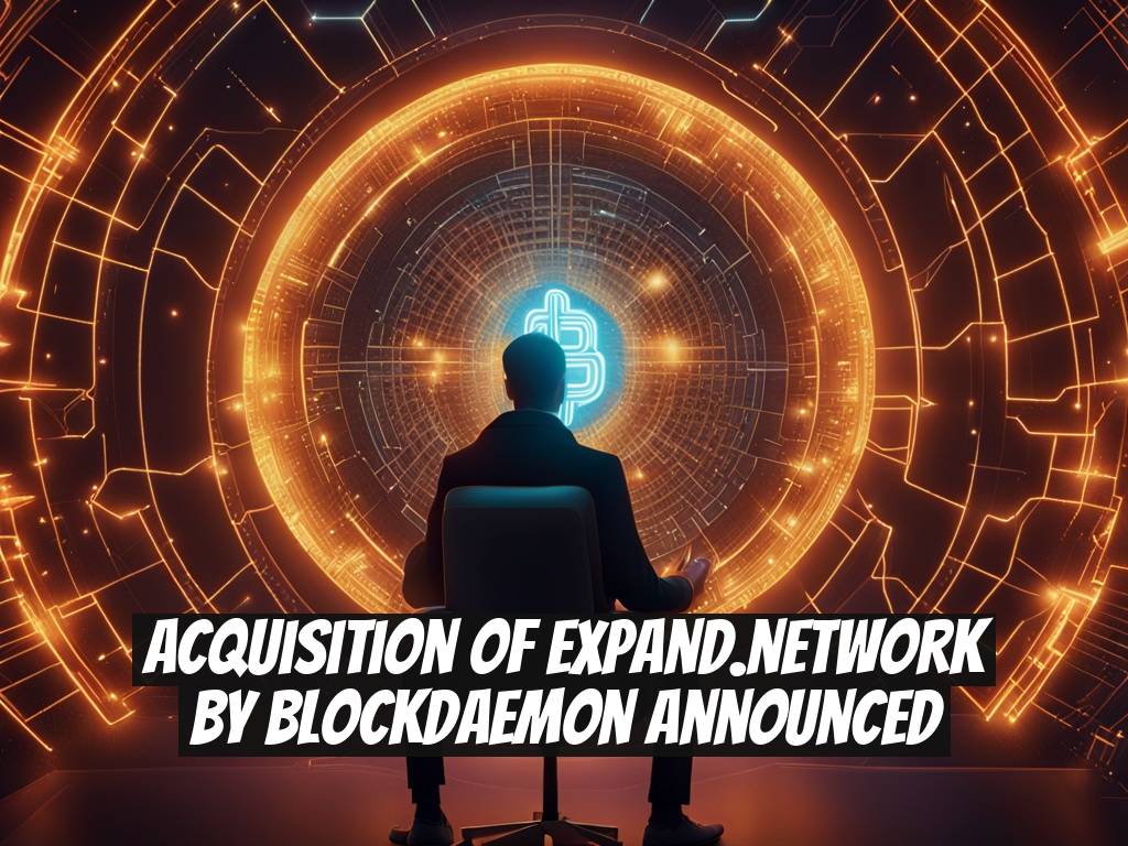 Acquisition of expand.network by Blockdaemon Announced