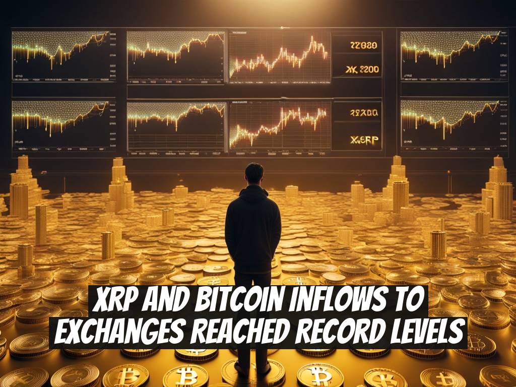 XRP and Bitcoin Inflows to Exchanges Reached Record Levels