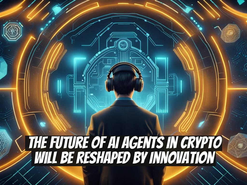 The Future of AI Agents in Crypto Will Be Reshaped by Innovation