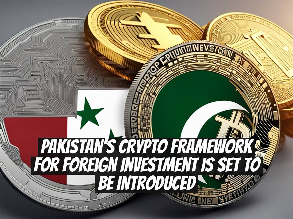 Pakistan's Crypto Framework for Foreign Investment Is Set to be Introduced
