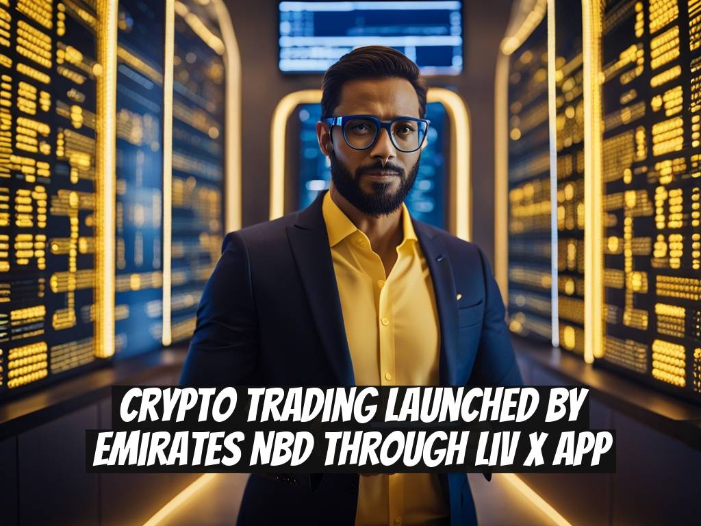 Crypto Trading Launched by Emirates NBD Through Liv X App