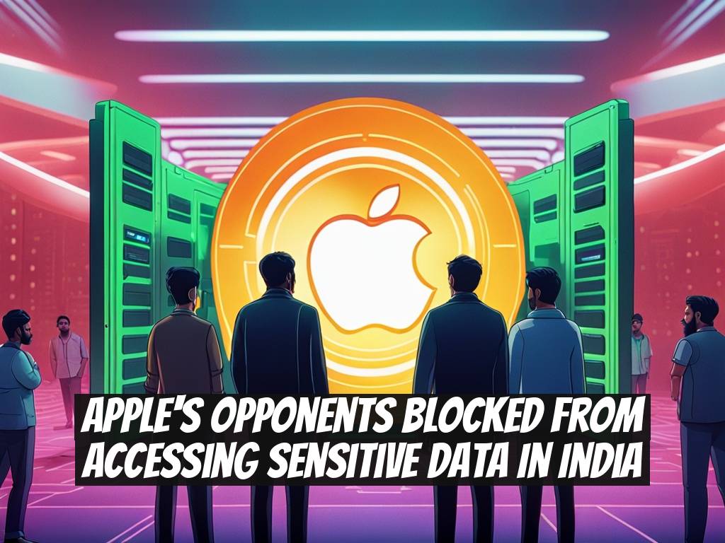 Apple's Opponents Blocked from Accessing Sensitive Data in India