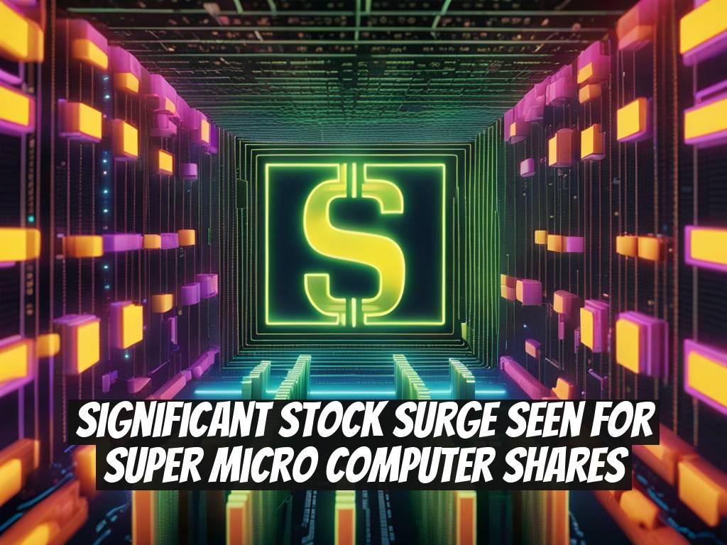 Significant Stock Surge Seen for Super Micro Computer Shares