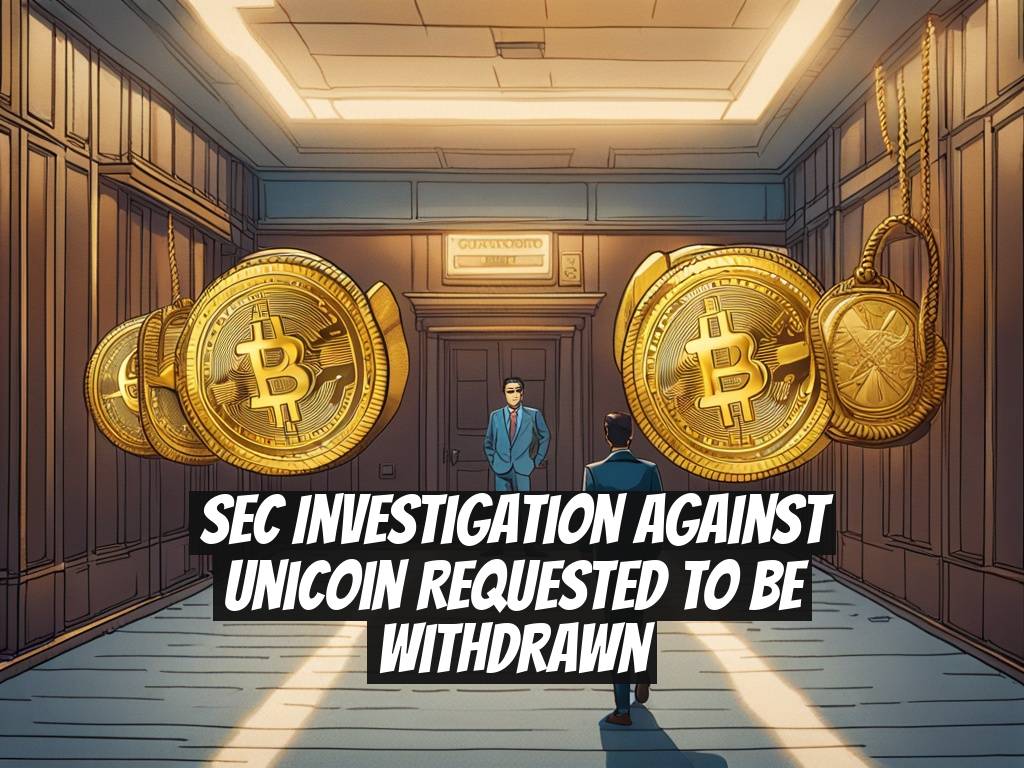 SEC Investigation Against Unicoin Requested to Be Withdrawn