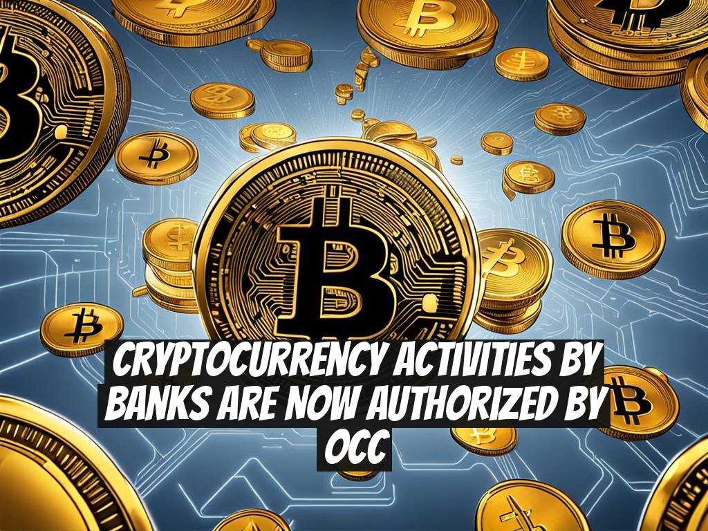 Cryptocurrency Activities by Banks Are Now Authorized by OCC