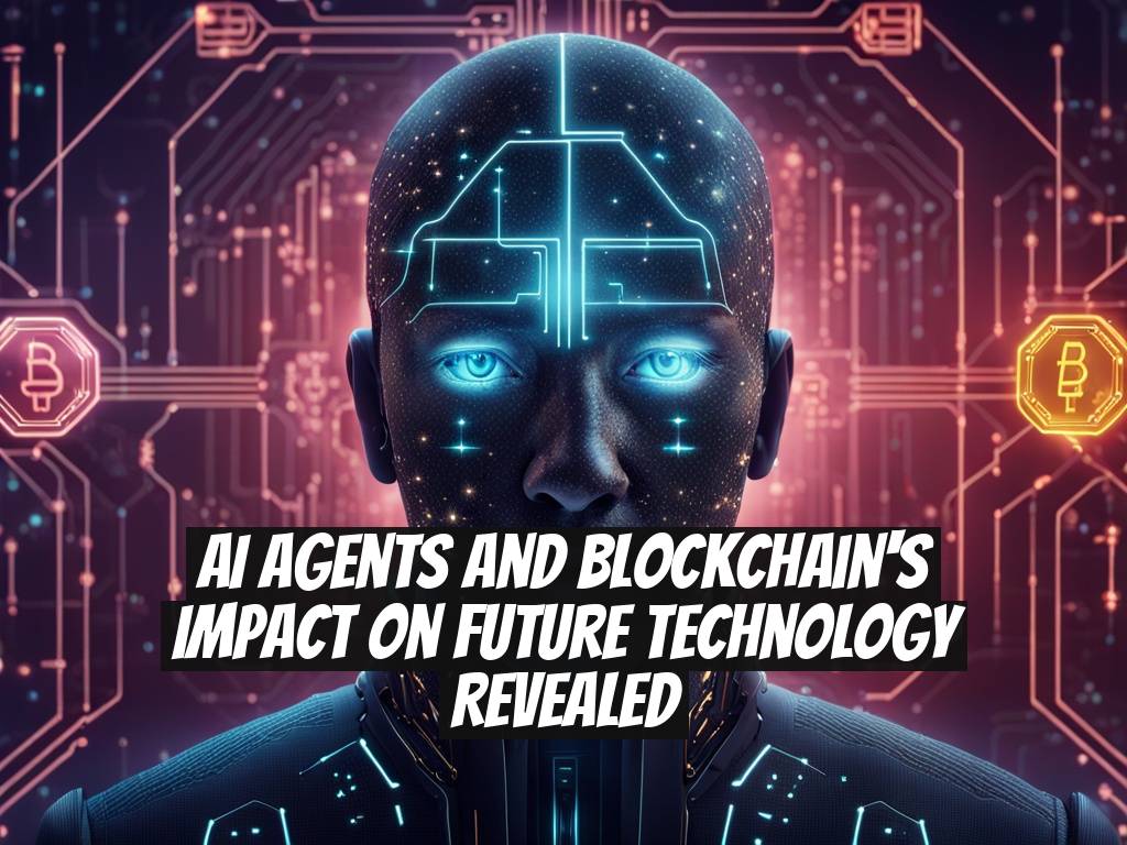 AI Agents and Blockchain's Impact on Future Technology Revealed