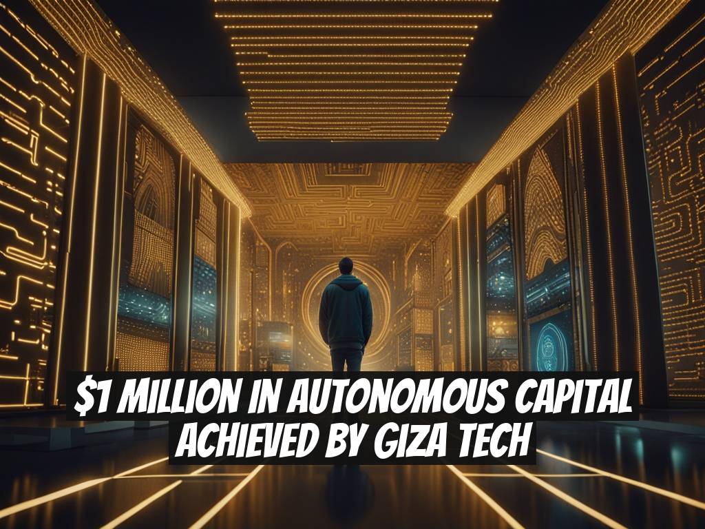 $1 Million in Autonomous Capital Achieved by Giza Tech