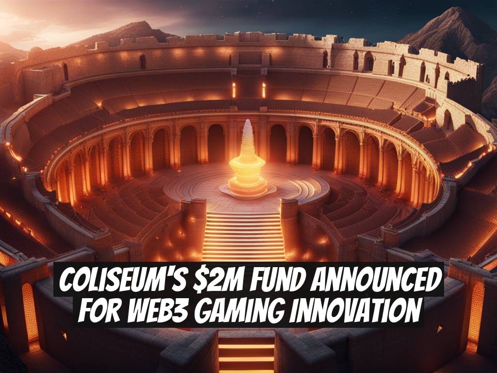 Coliseum's $2M Fund Announced for Web3 Gaming Innovation
