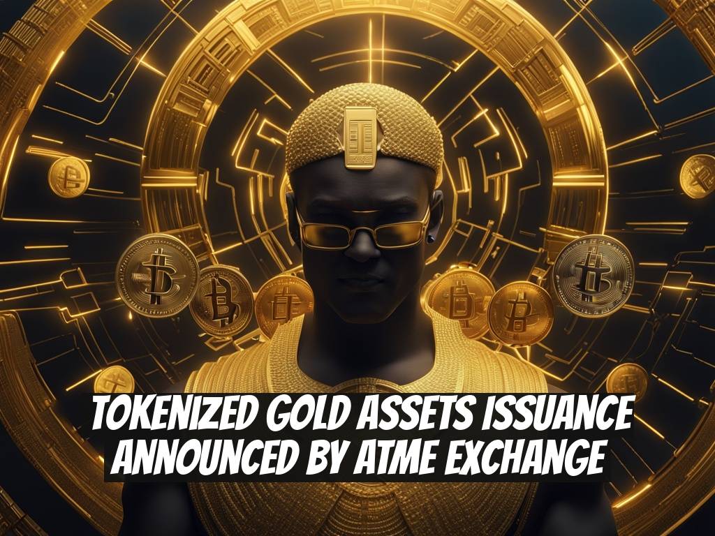Tokenized Gold Assets Issuance Announced by ATME Exchange
