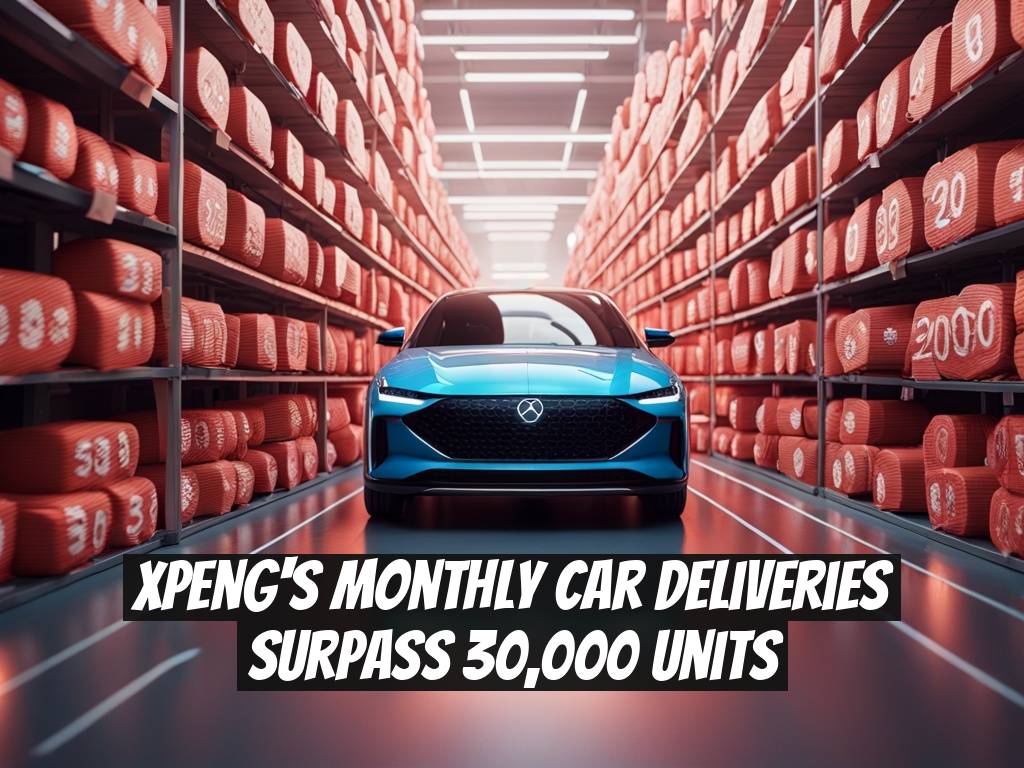 Xpeng's Monthly Car Deliveries Surpass 30,000 Units