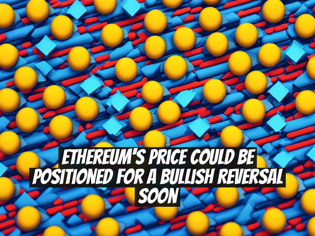 Ethereum's price could be positioned for a bullish reversal soon