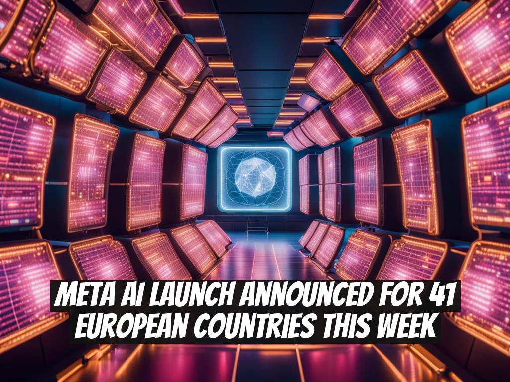 Meta AI Launch Announced for 41 European Countries This Week