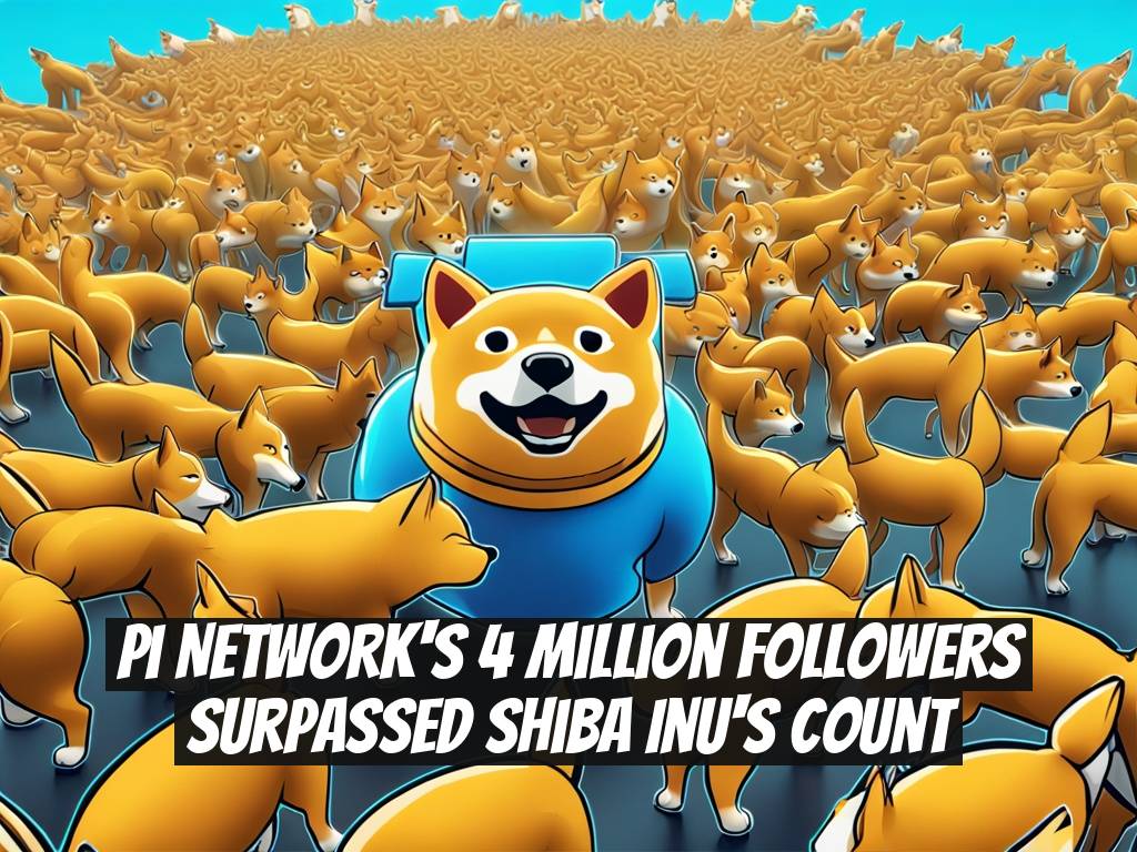 Pi Network's 4 Million Followers Surpassed Shiba Inu's Count