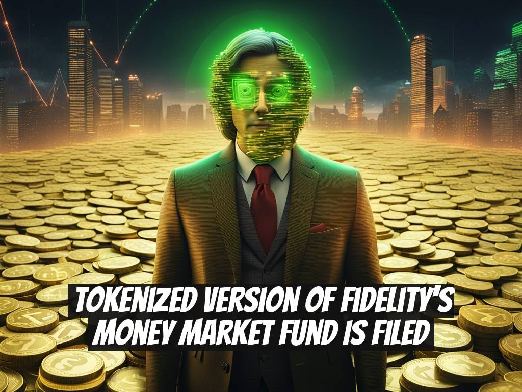 Tokenized version of Fidelity's money market fund is filed