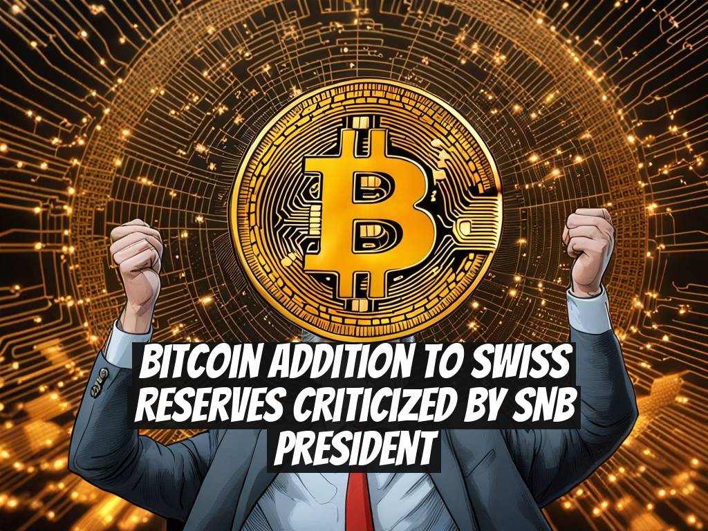 Bitcoin Addition to Swiss Reserves Criticized by SNB President