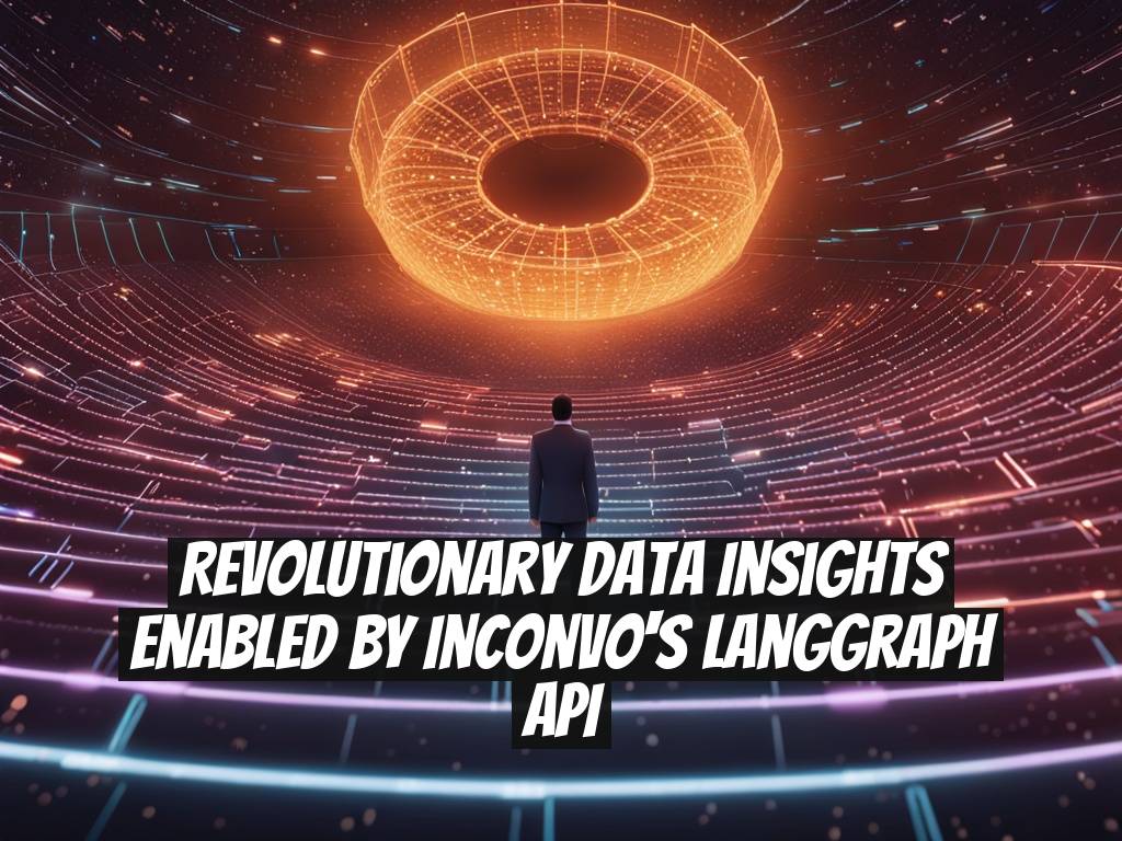 Revolutionary Data Insights Enabled by Inconvo's LangGraph API