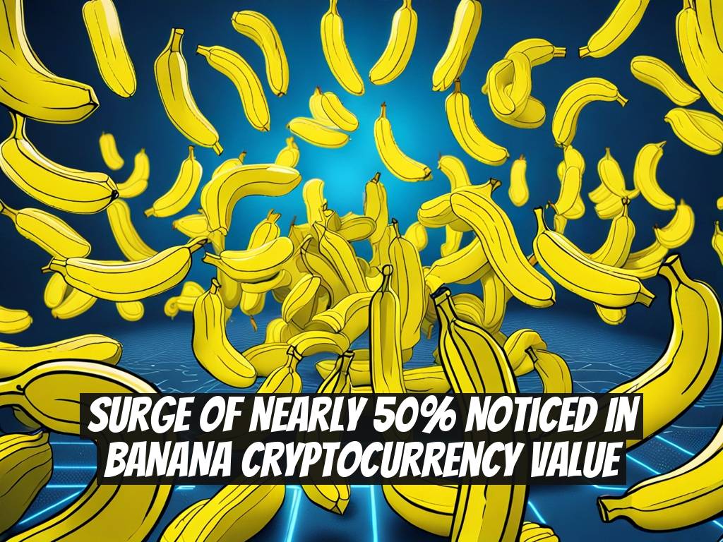 Surge of Nearly 50% Noticed in BANANA Cryptocurrency Value