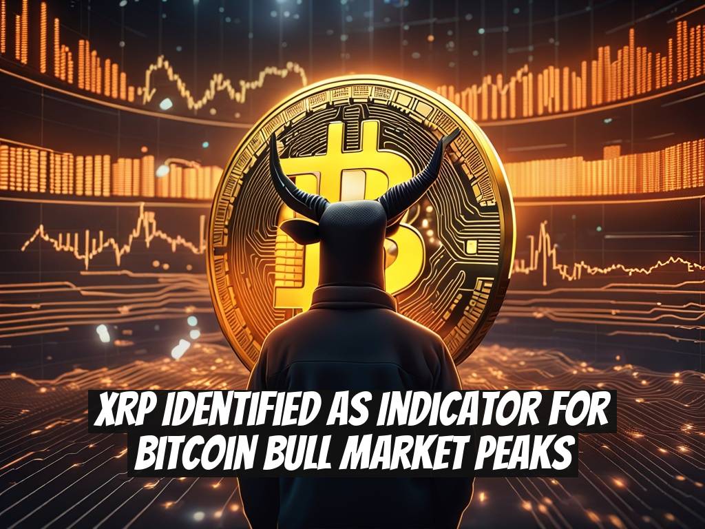 XRP Identified as Indicator for Bitcoin Bull Market Peaks