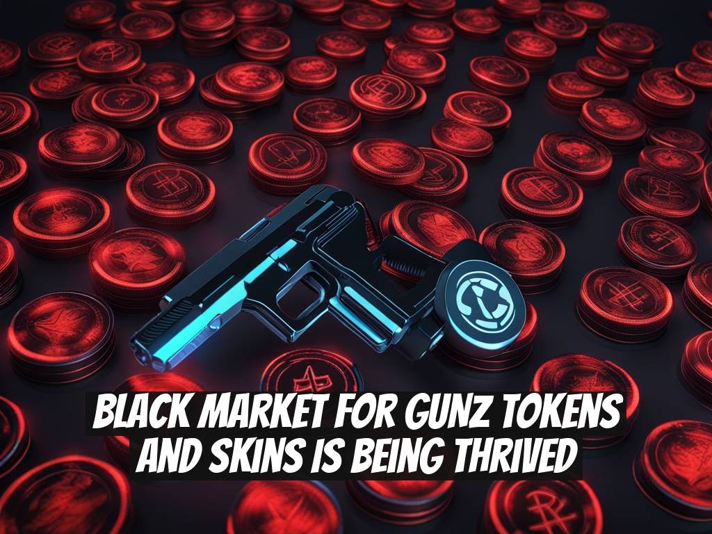 Black Market for GUNZ Tokens and Skins Is Being Thrived