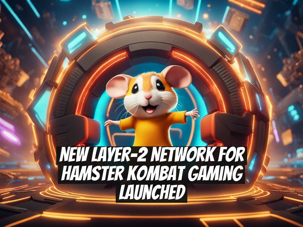 New Layer-2 Network for Hamster Kombat Gaming Launched