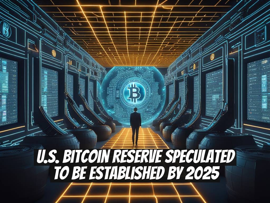 U.S. Bitcoin Reserve Speculated to be Established by 2025