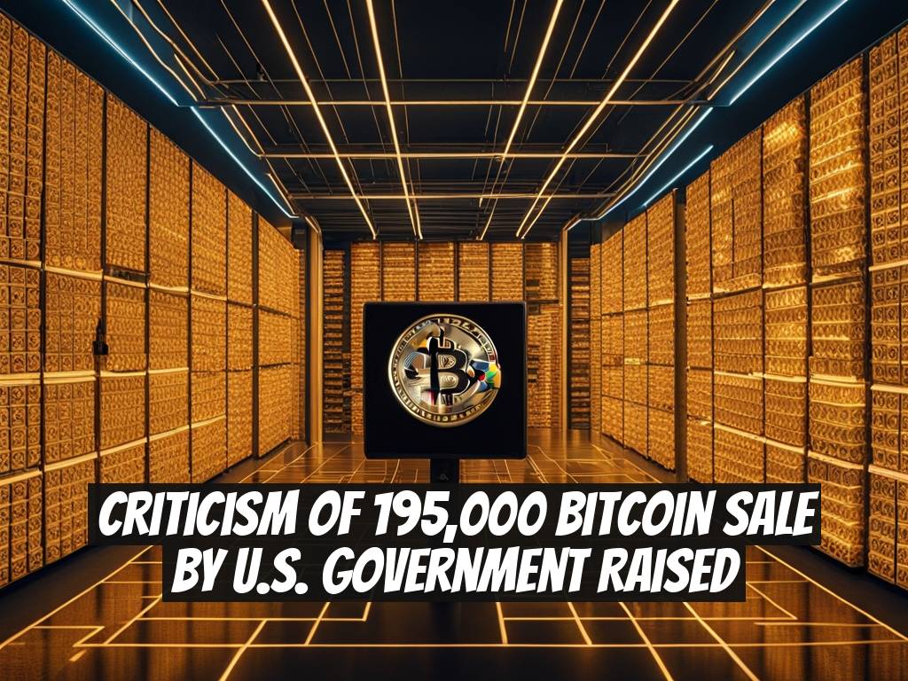 Criticism of 195,000 Bitcoin Sale by U.S. Government Raised