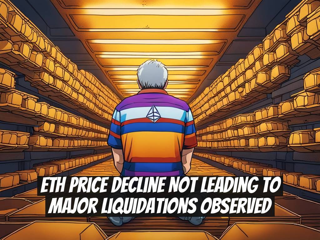 ETH Price Decline Not Leading to Major Liquidations Observed