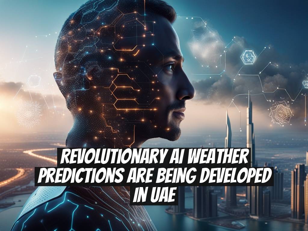 Revolutionary AI Weather Predictions Are Being Developed in UAE