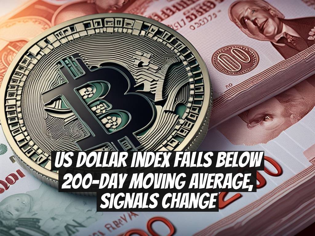 US Dollar Index Falls Below 200-Day Moving Average, Signals Change