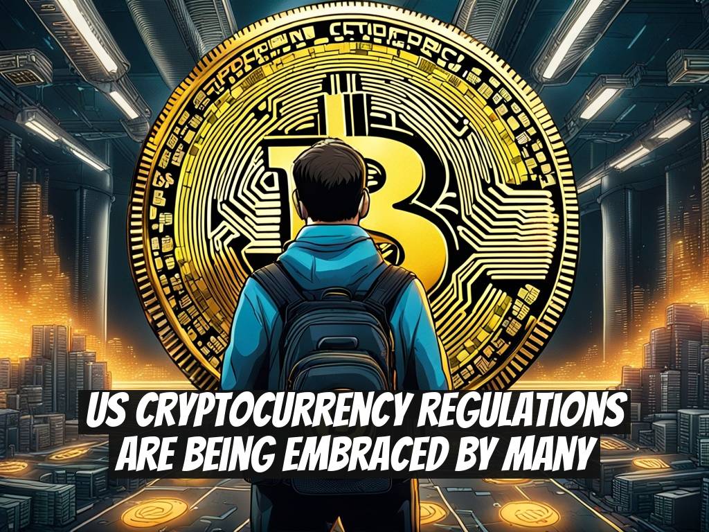 US Cryptocurrency Regulations Are Being Embraced by Many