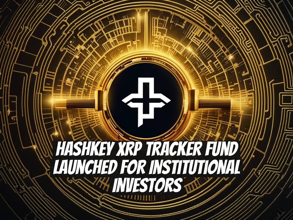 HashKey XRP Tracker Fund Launched for Institutional Investors