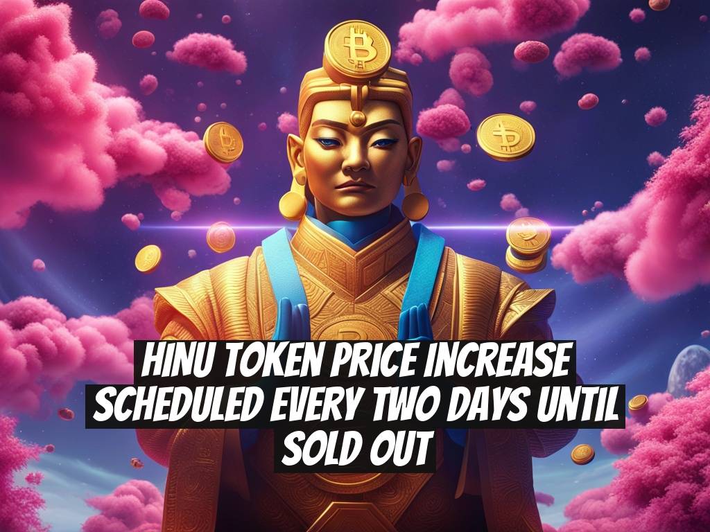 HINU Token Price Increase Scheduled Every Two Days Until Sold Out