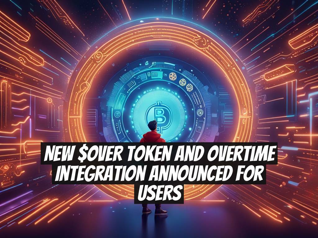 New $OVER Token and Overtime Integration Announced for Users