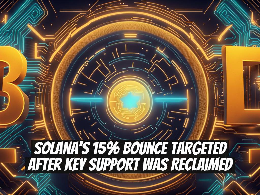 Solana's 15% Bounce Targeted After Key Support Was Reclaimed