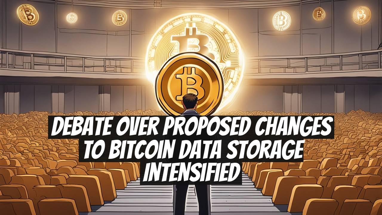 Debate Over Proposed Changes to Bitcoin Data Storage Intensified