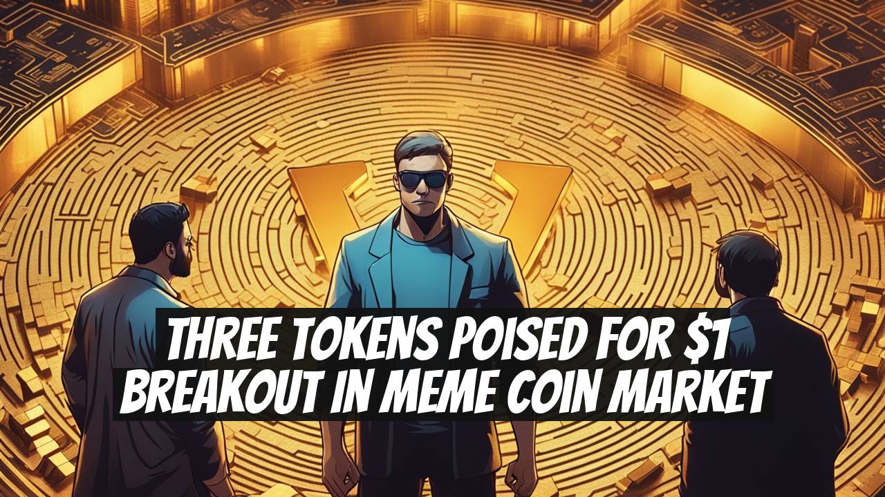 Three Tokens Poised for $1 Breakout in Meme Coin Market